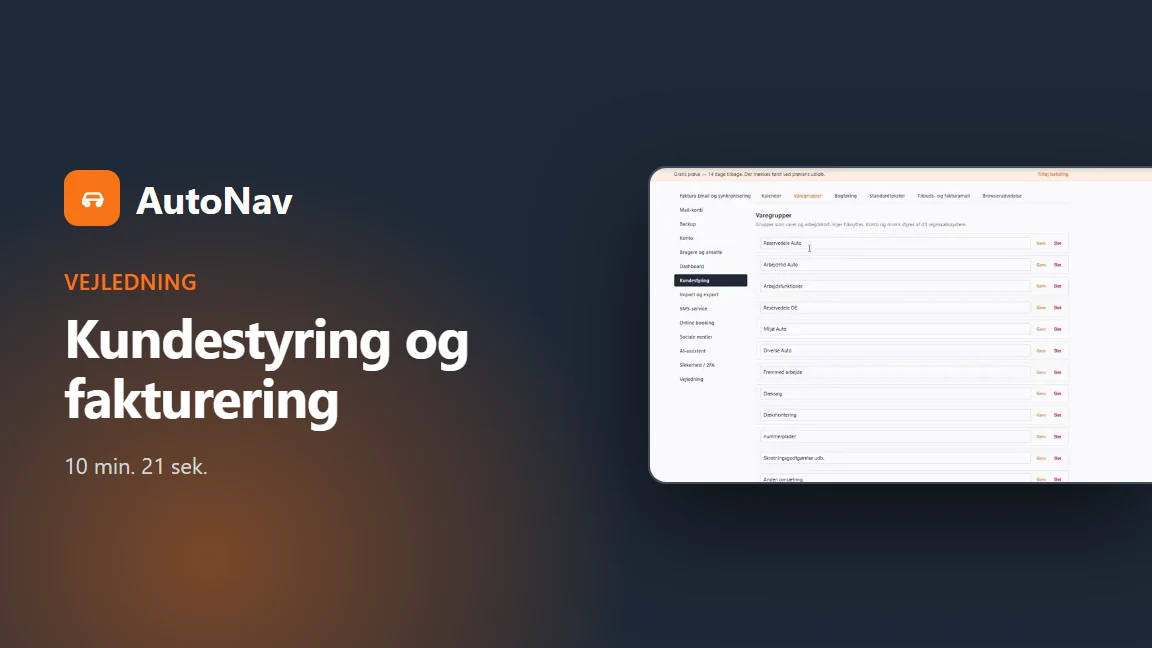 AutoNav-vejledning: Kundestyring og fakturering, 10 min. 21 sek. Ved siden af titlen listen over varegrupper i AutoNavs indstillinger.