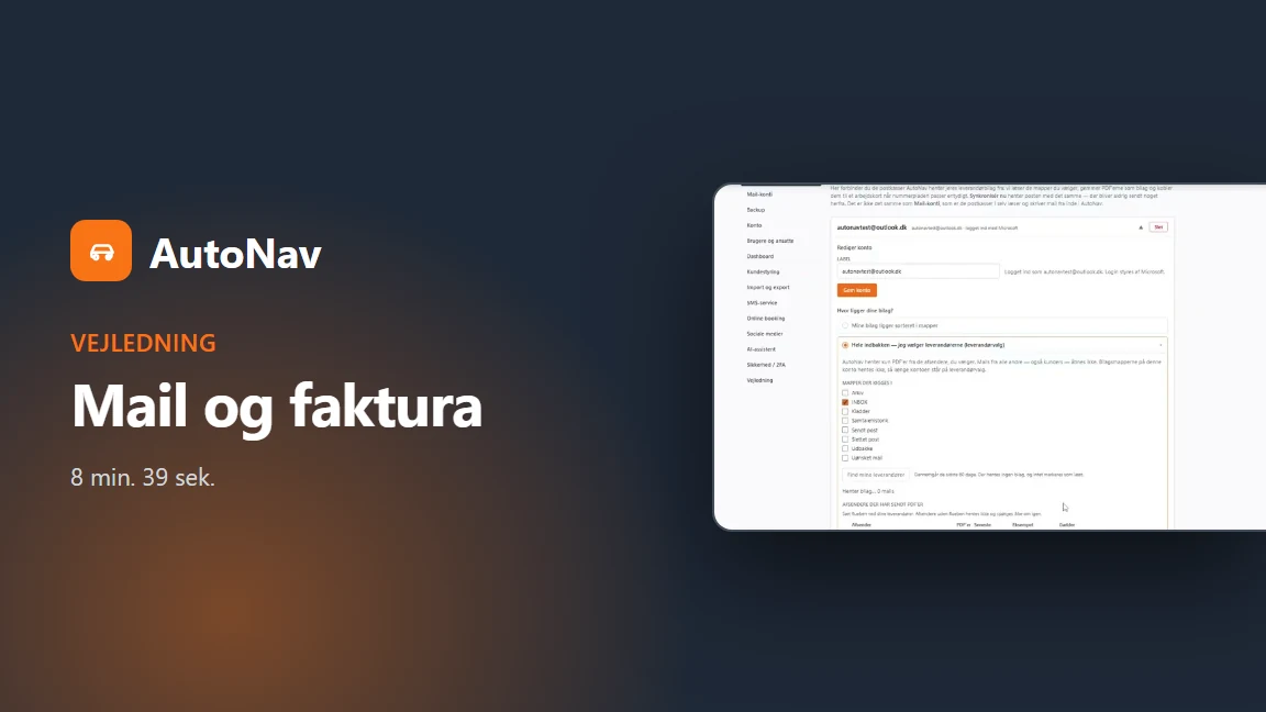 AutoNav-vejledning: Mail og faktura, 8 min. 39 sek. Ved siden af titlen indstillingerne for en forbundet mailkonto, med valg af hvilke mapper der kigges i.